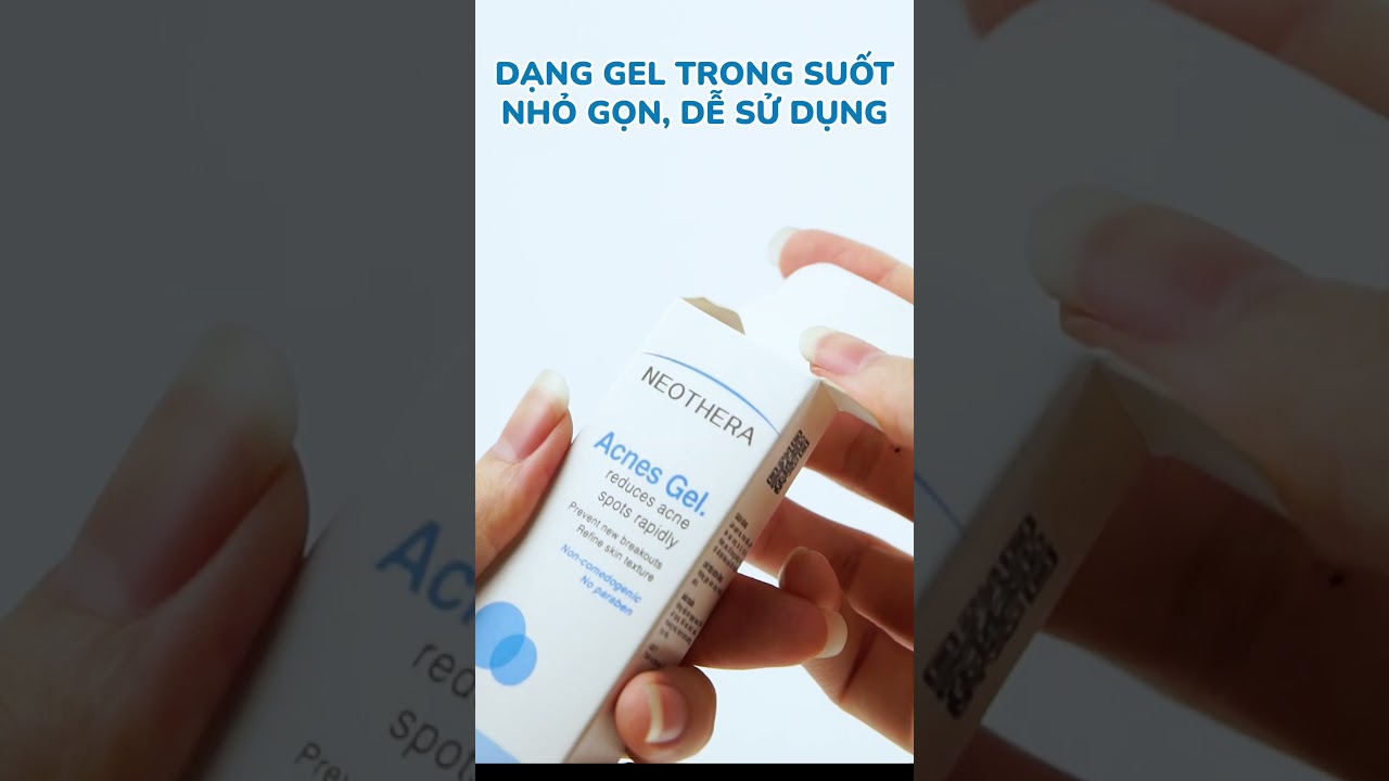Gel Giảm Mụn Thâm, Sẹo Mụn & Cải Thiện Da Dầu, Mụn Neothera Acnes Gel (15ml)