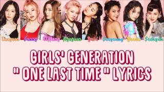 Girls' Generation 소녀시대 " One Last Time " Lyrics (ColorCoded+Han+Rom+Eng)