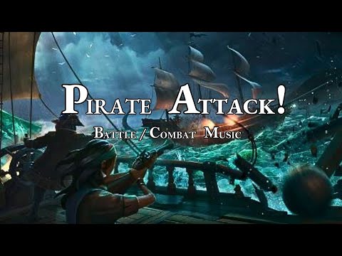Pirate Attack! / D&D TTRPG Battle / Combat-Fight Music