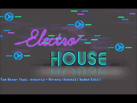 Tom Boxer feat. Antonia - Morena (Kendall Nadem Edit) + DL 320 Kbps