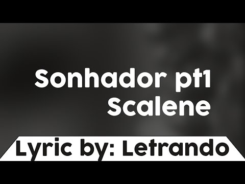 Sonhador Pt1 - Scalene