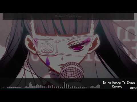 Nightcore - Canary [In no Hurry To Shout] [Fukumenkei Noise]