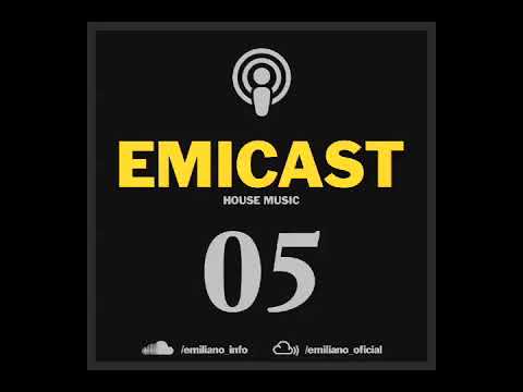 EMICAST 05  by Emiliano - Deep & House Music