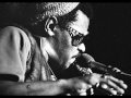 Roland Kirk - Serenade To a Cuckoo (Original Version!)