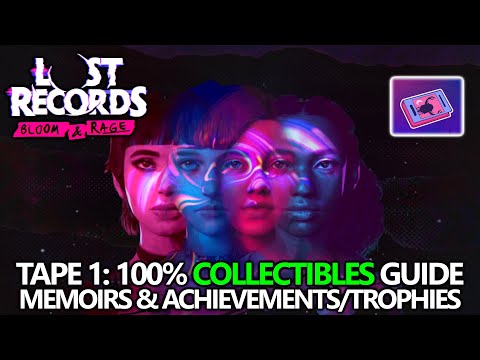Lost Records: Tape 1 - 100% Collectibles Guide (Memoirs) and Missable Achievements/Trophies
