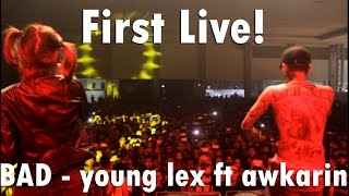 (FIRST LIVE) BAD - Young Lex ft Awkarin ( Forever Young Eps.62 )