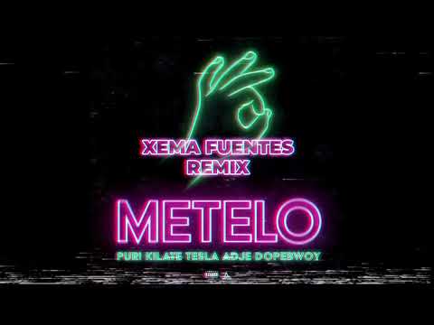 Puri, KILATE TESLA, Adje, Dopebwoy - Metelo (Xema Fuentes Remix)
