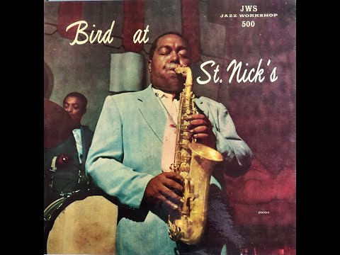 Charlie Parker at St  NIck's / JW 500 A