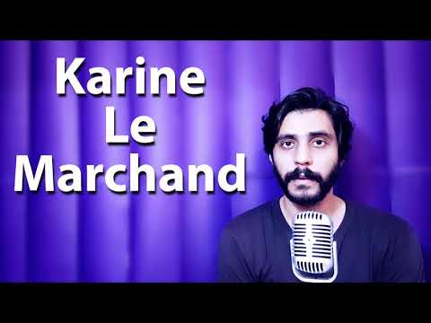 How To Pronounce Karine Le Marchand