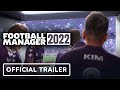 Football Manager 2022 - Official Launch Trailer