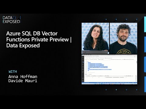 Azure SQL DB Vector Functions Private Preview | Data Exposed