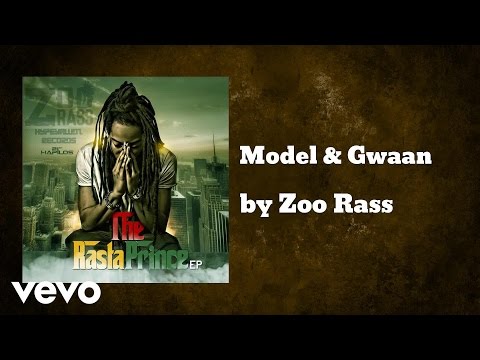 Zoo Rass - Model & Gwaan (AUDIO)
