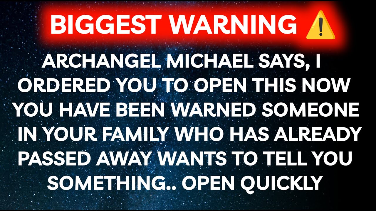 ARCHANGEL MICHAEL SAYS Someone In Your Family Who Has Already Passed..Angel Message Universe Message