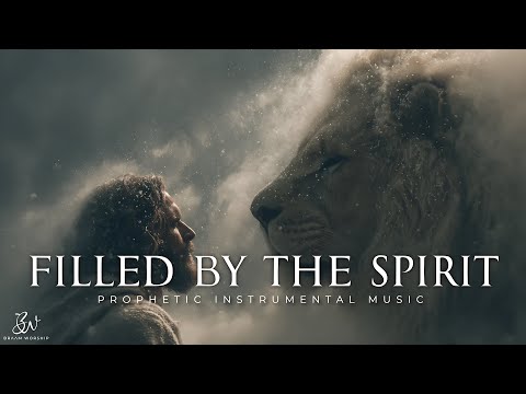 Filled By The Spirit - Anointed Deep Prophetic Worship Instrumental
