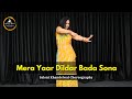 Mera Yaar Dildar Bada Sona Wedding Dance Bollywood Dance Saloni Khandelwal Choreography