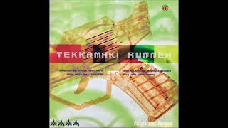 Tekkamaki Runner - Higher [1998]