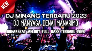 Download lagu DJ Manyasa Denai Manarimo DJ Breakbeat Minang Melody Full Bass Terbaru 2023 mp3 Download lagu DJ Manyasa Denai Manarimo DJ Breakbeat Minang Melody Full Bass Terbaru 2023 mp3