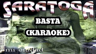 Saratoga - Basta (Karaoke)