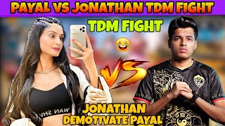 Jonathan vs Payal Tdm Fight | Jonathan Demotivate Payal😂 | Jonathan Pan Payal
