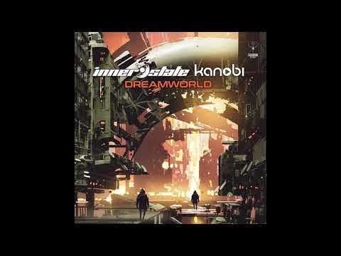 Inner State + Kanobi - Dreamworld