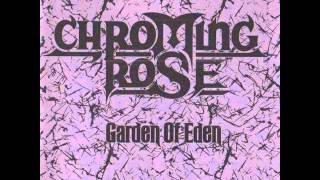Chroming Rose - Heroes Of The Modern World