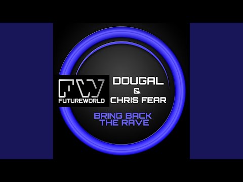 Bring Back The Rave (Original Mix)