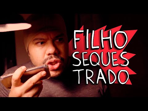 FILHO SEQUESTRADO