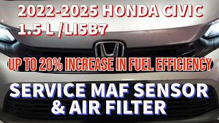 2022-2025 HONDA CIVIC 1.5L, (L15B7) Service Mass Air Flow Sensor and Inspect Engine Air Filter