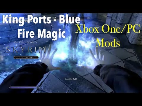 King Ports - Blue Fire Magic Skyrim SE Xbox One/PC Mods|King Ports - Blue Fire Magic