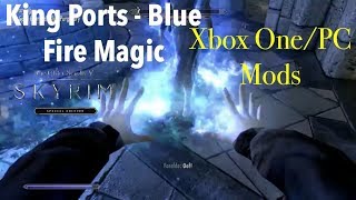 King Ports - Blue Fire Magic Skyrim SE Xbox One/PC Mods|King Ports - Blue Fire Magic