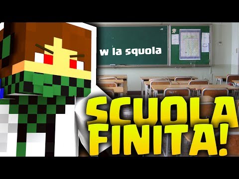 E' FINITA LA SCUOLA, SI SPACCANO I CULI! - MINECRAFT