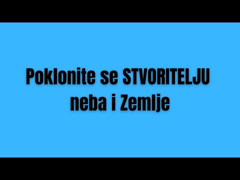 Važno! Pokloni se Stvoritelju neba i Zemlje!