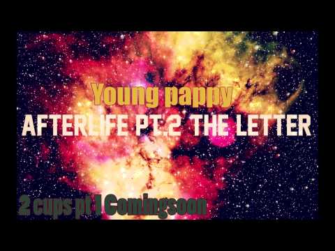 Young Pappy-Afterlife Pt 2