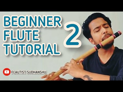 BEGINNER FLUTE TUTORIAL 2 - HOW TO PLAY NOTES IN LOWER AND UPPER OCTAVE | FLAUTIST SUDHANSHU