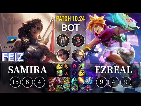 DYN Feiz Samira vs Ezreal Bot - KR Patch 10.24