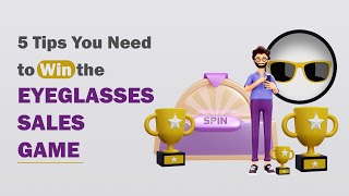 5 Tips You Need to Win the Eyeglasses Sales Game | SoftProdigy