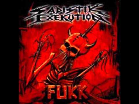 Sadistik Exekution - Fukking Death