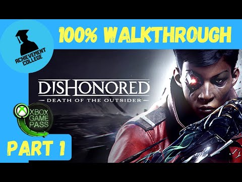 Dishonored Death of the Outsider 100% Walkthrough Part 1