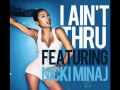 KEYSHIA COLE FT. NICKI MINAJ -- I AIN'T THRU ...