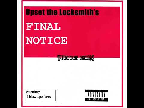 Upset The Locksmith - Final Notice (1999)