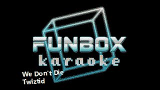 Twiztid - We Don&#39;t Die (Funbox Karaoke, 2000)