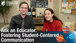 Fostering Student-Centered Communication - Ask an Educator