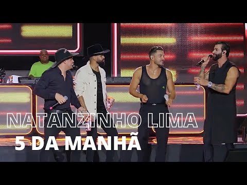 5 DA MANHÃ - NATANZINHO LIMA ft: GUSTTAVO LIMA, WESLEY SAFADÃO, RAFINHA BIG LOVE