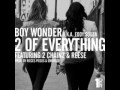 Boy Wonder - 2 Of Everything(Ft. 2 Chainz & Reese ...