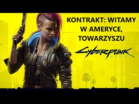 Zagrajmy w Cyberpunk 2077 PL (100%) (Very Hard) odc. 87 - Kontrakt: Witamy w Ameryce, towarzyszu