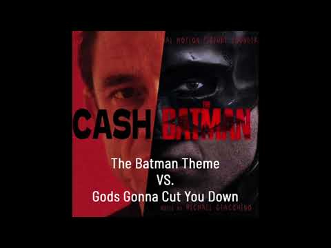Mashup : The Batman VS. Gods Gonna Cut You Down ( Johnny Cash VS. Michael Giacchino )