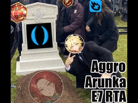 Arunka; down bad or straight bad? [Epic Seven RTA]