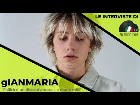 gIANMARIA intervista Fallirò l'album di debutto
