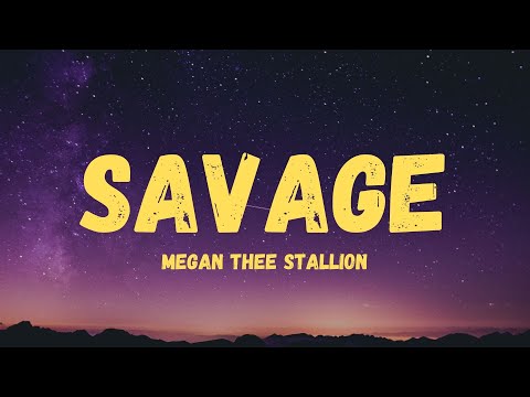 メーガン・テー・スタリオン - サヴェージ (作詞) (Megan Thee Stallion - Savage (Lyrics))