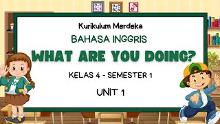 Download lagu WHAT ARE YOU DOING? MEDIA PEMBELAJARAN VIDEO ANIMASI BAHASA INGGRIS KELAS IV SD || KURIKULUM MERDEKA mp3